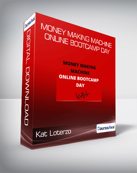 Kat Loterzo - Money Making Machine Online Bootcamp Day