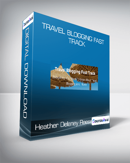 Heather Delaney Reese - Travel Blogging Fast Track