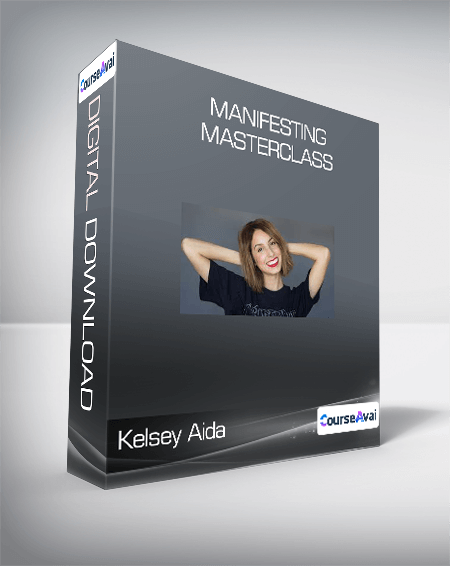 Kelsey Aida - Manifesting Masterclass