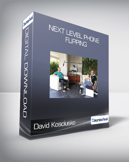David Kosciusko - Next Level Phone Flipping