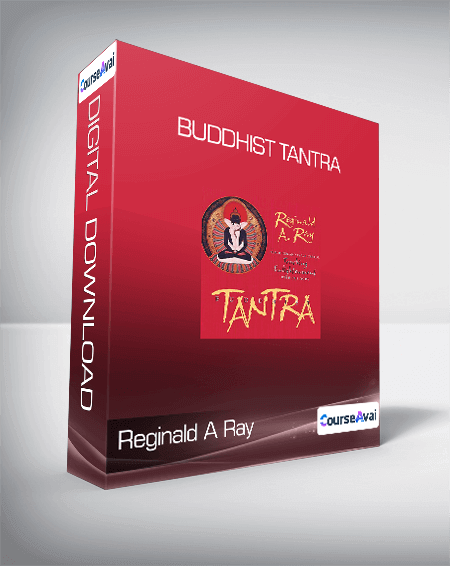 Reginald A Ray - Buddhist Tantra