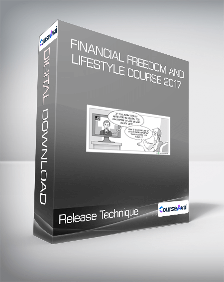 Release Technique - Financial Freedom and Lifestyle Course 2017