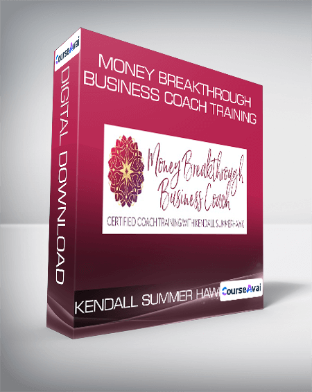 Kendall Summer Hawk - Money Breakthrough Business Coach Training
