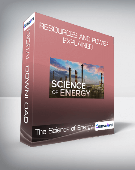 The Science of Energy: Resources and Power Explained