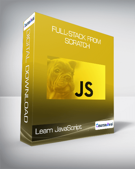 Learn JavaScript: Full-Stack from Scratch