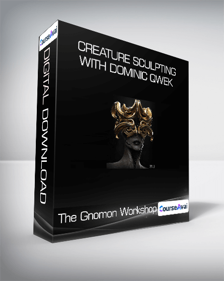 The Gnomon Workshop - Creature Sculpting with Dominic Qwek