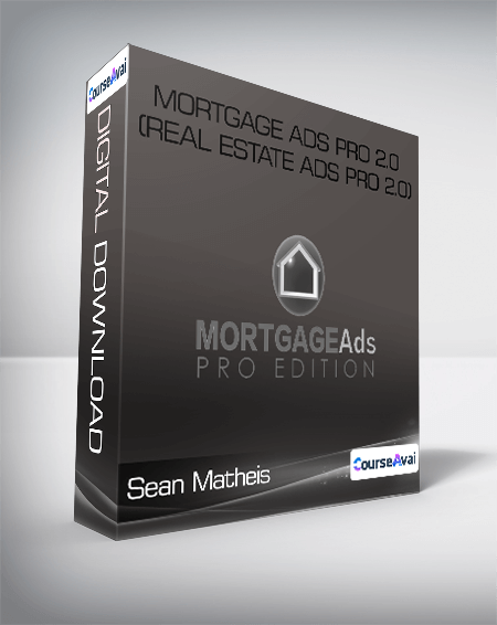 Sean Matheis - Mortgage Ads Pro 2.0 (Real Estate Ads Pro 2.0)