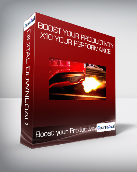 Boost your Productivity: x10 your Performance