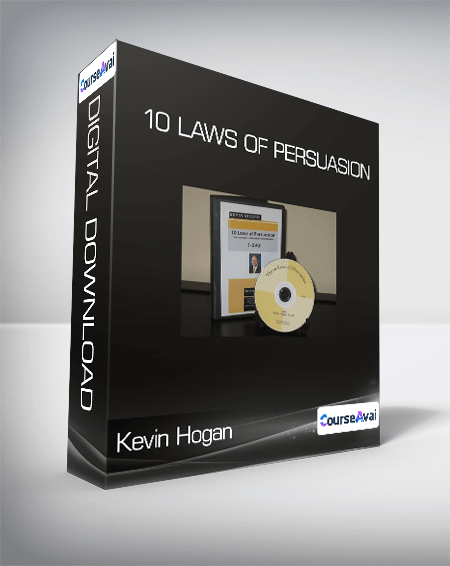 Kevin Hogan - 10 Laws of Persuasion