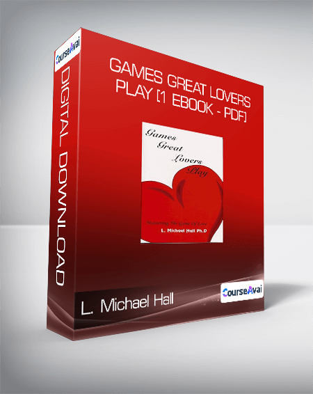 L. Michael Hall - Games Great Lovers Play [1 eBook - PDF]