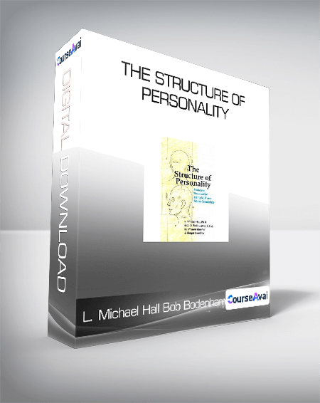 L. Michael Hall and Bob Bodenhamer - The Structure of Personality