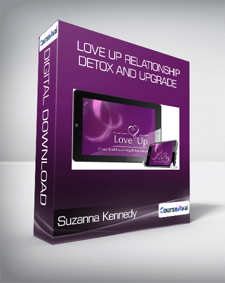 Suzanna Kennedy - Love Up Relationship Detox and Upgrade