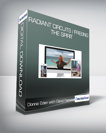 Donna Eden with David Feinstein - Radiant Circuits / Freeing the Spirit