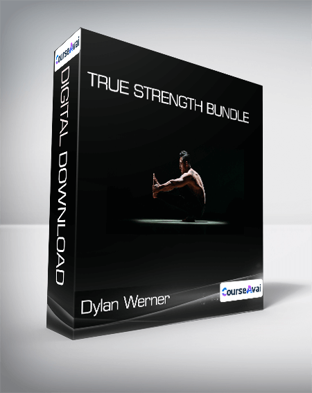 Dylan Werner - TRUE STRENGTH BUNDLE