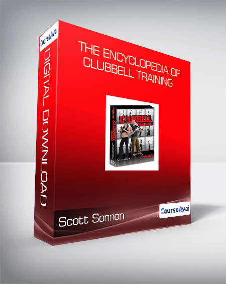 Scott Sonnon - The Encyclopedia of Clubbell Training