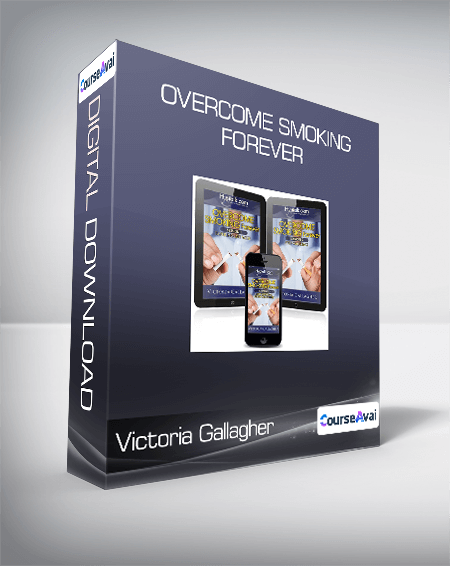 Victoria Gallagher - Overcome Smoking Forever