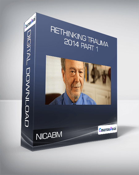 NICABM - Rethinking Trauma 2014 Part 1