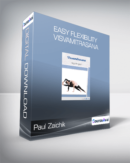 Paul Zaichik - Easy Flexibility - Visvamitrasana