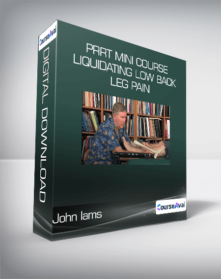 John Iams - PRRT Mini Course - Liquidating Low Back & Leg Pain