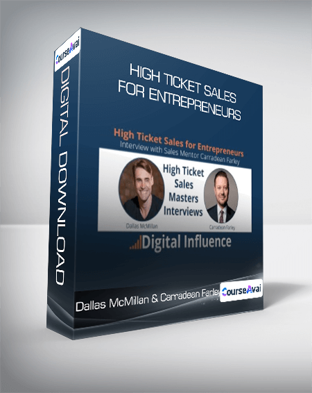 Dallas McMillan & Carradean Farley - High Ticket Sales for Entrepreneurs