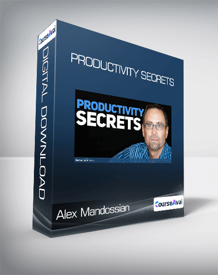 Alex Mandossian - Productivity Secrets