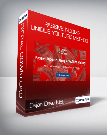 Dejan Dave Nick - Passive Income - Unique YouTube Method