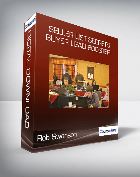 Rob Swanson - Seller List Secrets + Buyer Lead Booster