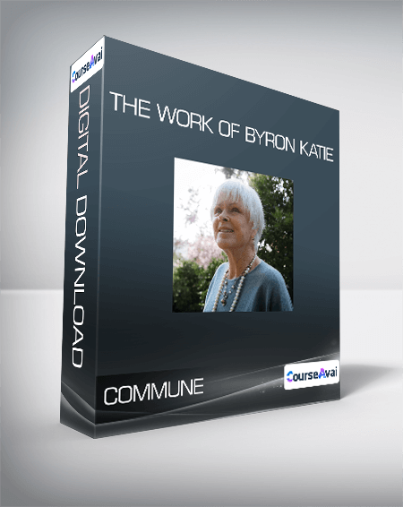 COMMUNE - The Work of Byron Katie