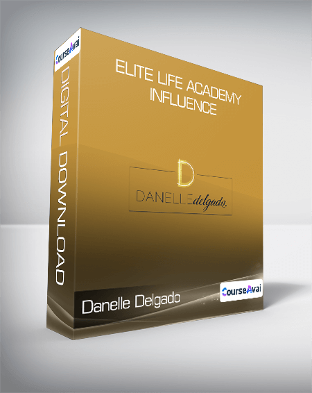 Danelle Delgado - Elite Life Academy Influence