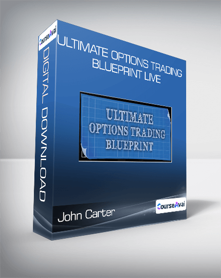 John Carter - Ultimate Options Trading Blueprint Live