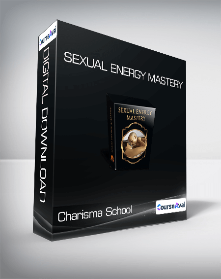 Charisma School - Sexual Energy Mastery