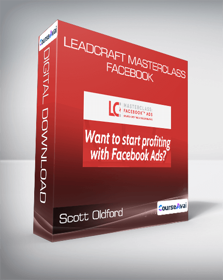 Scott Oldford - Leadcraft Masterclass: Facebook