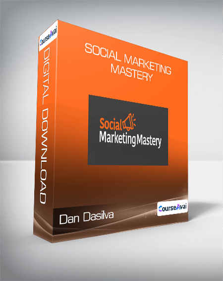 Dan Dasilva - Social Marketing Mastery