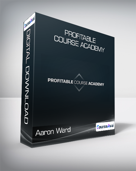 Aaron Ward - Profitable Course Academy