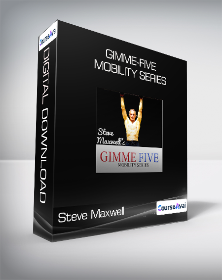 Steve Maxwell - Gimme-Five Mobility Series