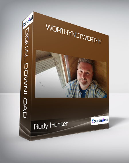 Rudy Hunter - WorthyNotWorthy