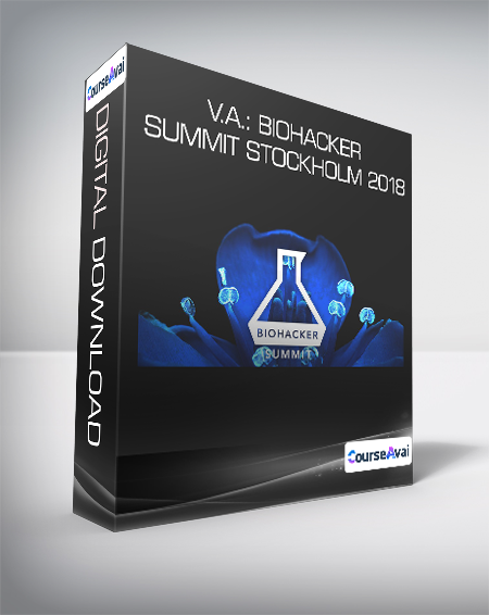 V.A.: Biohacker Summit Stockholm 2018