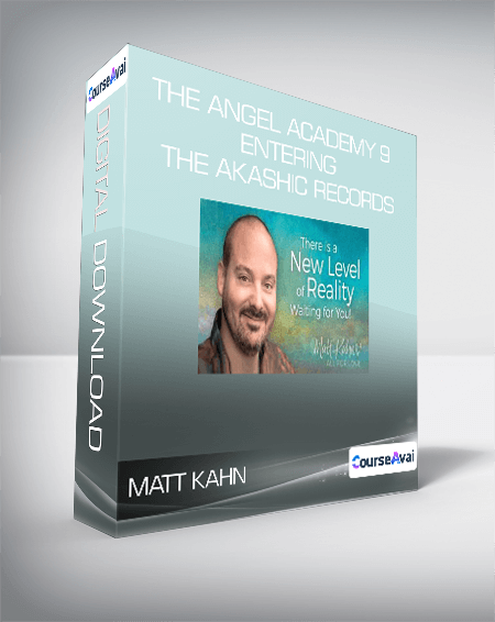 Matt Kahn - The Angel Academy 9 - Entering the Akashic Records