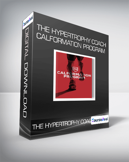 The Hypertrophy Coach - Calformation Program