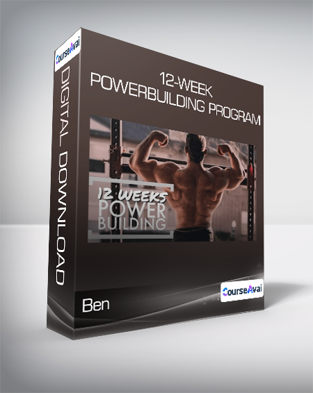 Ben - 12-Week Powerbuilding Program