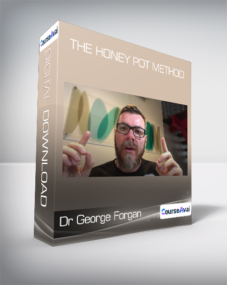 Dr George Forgan - The Honey Pot Method