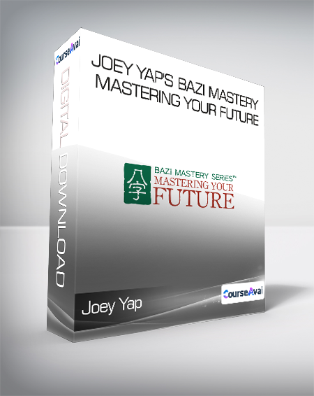 Joey Yap - Joey Yap's BaZi Mastery Mastering Your Future