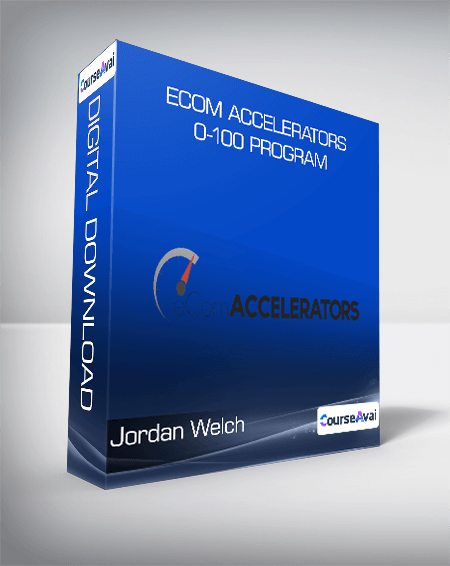 Jordan Welch - eCom Accelerators 0-100 Program