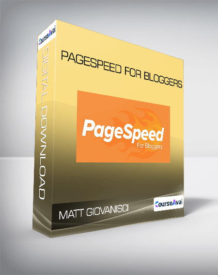 Matt Giovanisci - PageSpeed for Bloggers