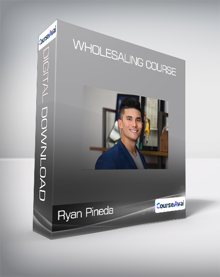 Ryan Pineda - Wholesaling Course