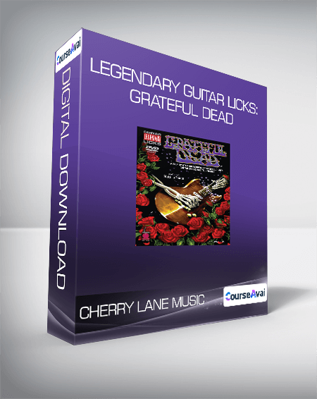 Cherry Lane Music - Legendary Guitar Licks: Grateful Dead