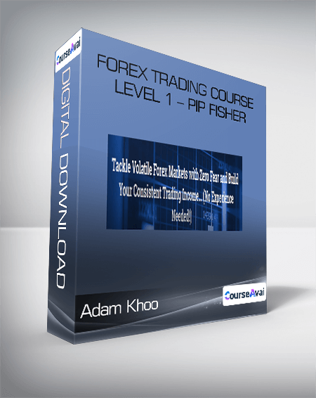 Adam Khoo - Forex Trading Course Level 1 - Pip Fisher