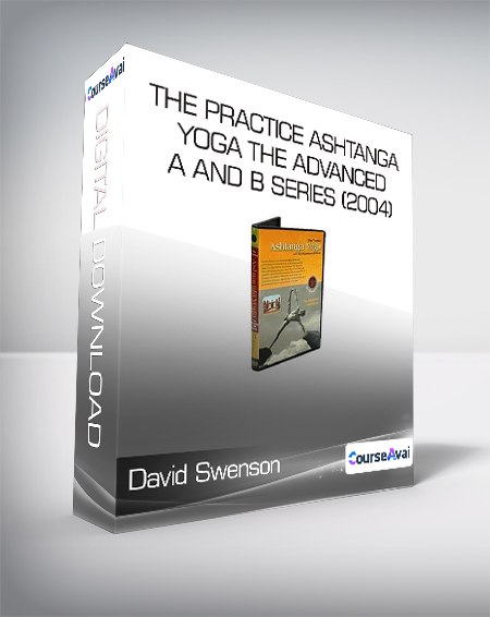 David Swenson - The Practice Ashtanga Yoga The Advanced A and B Series (2004)