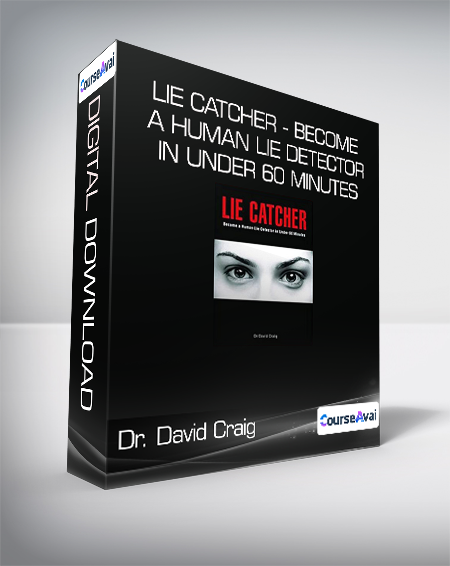 Dr. David Craig - Lie Catcher - Become a human lie detector in under 60 minutes