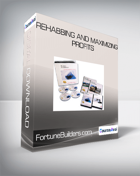 FortuneBuilders.com - Rehabbing and Maximizing Profits